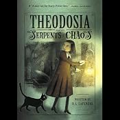 Theodosia and the Serpents of Chaos | [R. L. LaFevers]