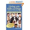 Living with Kids and Dogs...Without Losing Your Mind