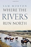 Where the Rivers Run North