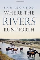 Where the Rivers Run North
