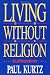 Living Without Religion: Eupraxophy