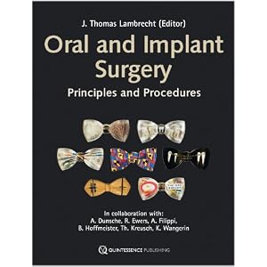Click here to buy Oral and Implant Surgery: Principles and Procedures by Thomas J. Lambrecht.