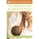 The Womanly Art of Breastfeeding ~ Teresa Pitman