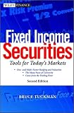 Fixed Income Securities: Tools for Todays Markets, Second Edition