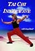 Tai Chi Innerwave with Joey Bond Volume I