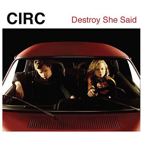 Circ - Destroy She Said (Single) - Zortam Music