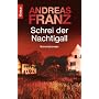 Schrei der Nachtigall: Kriminalroman (Knaur TB) von Andreas Franz