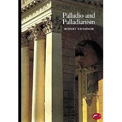 Palladio and Palladianism (World of Art)