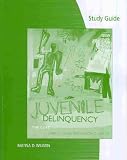 Study Guide for Siegel/Welsh's Juvenile Delinquency: The Core