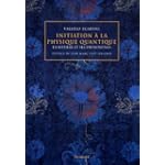 Initiation à la physique quantique 
