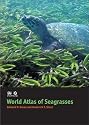 World Atlas of Seagrasses (Copub: Unep-Wcmc)