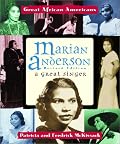 Marian Anderson: A Great Singer (Great African Americans Series)