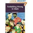 Forbidding Wrong in Islam: An Introduction (Themes in Islamic History) by Michael Cook