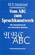 Vom ABC zum Sprachkunstwerk