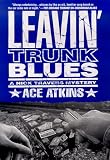 Leavin' Trunk Blues: A Nick Travers Mystery (Nick Travers Mysteries)
