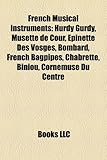 French Musical Instruments: Hurdy Gurdy-