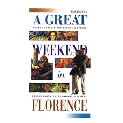 A Great Weekend In Florence (A Great Weekend in)