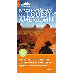 Guide Evasion Parcs nationaux de l'Ouest am�ricain