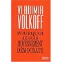 Pourquoi je suis moyennement d�mocrate de Vladimir Volkoff
