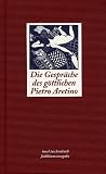 Die Gespr&auml;che des g&ouml;ttlichen Pietro Aretino (insel taschenbuch) - Pietro Aretino