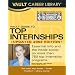 Vault Guide to Top Internships, 2008 Edition
