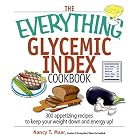 The Everything Glycemic Index Cookbook: 300 Appetizing Recipes to Keep Your Weight Down... by  Nancy T. Maar