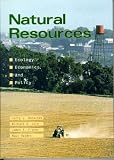 Natural Resources: Ecology, Economics, and Policy