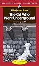 The Cat Who Went Underground