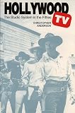 Hollywood TV: The Studio System in the Fifties (Texas Film Studies Series)
