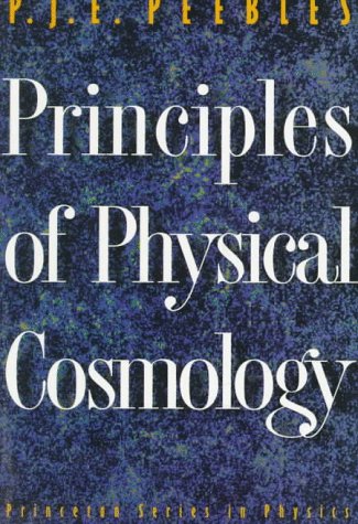 Principles of Physical Cosmology (Princeton Series in Physics)
