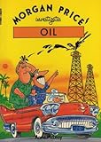 Morgan Price investigates oil