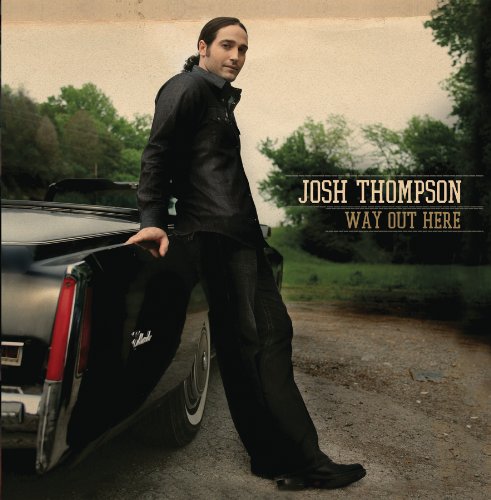Josh Thompson Way Out Here