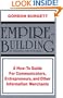 Empire-Building by Writing and Speaking: A How to Guide for Communicators, Entrepreneurs, and Other Information Merchants