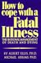 How to Cope With a Fatal Illness: The Rational Management of Death and Dying