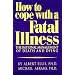 How to Cope With a Fatal Illness: The Rational Management of Death and Dying