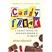 Candyfreak: A Journey through the Chocolate Underbelly of America (Harvest Book)