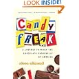 Candyfreak: A Journey through the Chocolate Underbelly of America