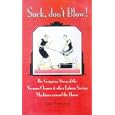 Suck, Don't Blow!: The Gripping Story of the Vacuum Cleaner and Other Labour Saving Machines Around the House