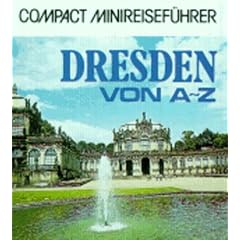 Compact Minireisef�hrer Dresden von A - Z