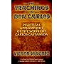The Teachings of Don Carlos: Practical Applications of the Works of Carlos Castaneda