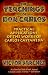 The Teachings of Don Carlos: Practical Applications of the Works of Carlos Castaneda