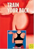 Train Your Back: Versatile Exercises for a Healthy Back