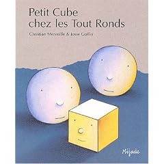 Petit Cube chez les Tout Ronds