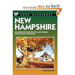 New Hampshire: Including Portsmouth, the Lakes Region, the Upper Valley, and White Mountains (Moon Handbooks New Hampshire)