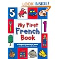 My First French Book: A Bilingual Introduction to Words, Numbers, Shapes and Colours