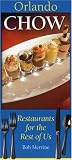 Orlando Chow: Restaurants for the Rest of Us