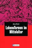Lebensformen im Mittelalter