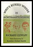 Who's buried where in Northamptonshire