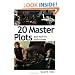 20 Master Plots: And How to Build Them