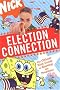 Election Connection: The Official Nick Guide to Electing the President Election Connection: The Official Nick Guide to Electing the President